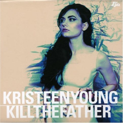 Kristeen Young - Kill the Father